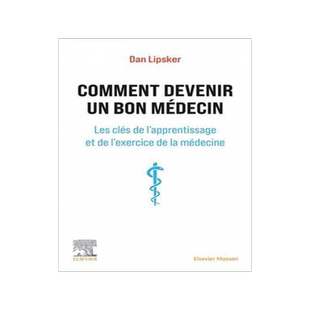 [预订]Comment devenir un bon médecin : les clés de l’apprentissage et de l’exercice de la médecine 9782294780851