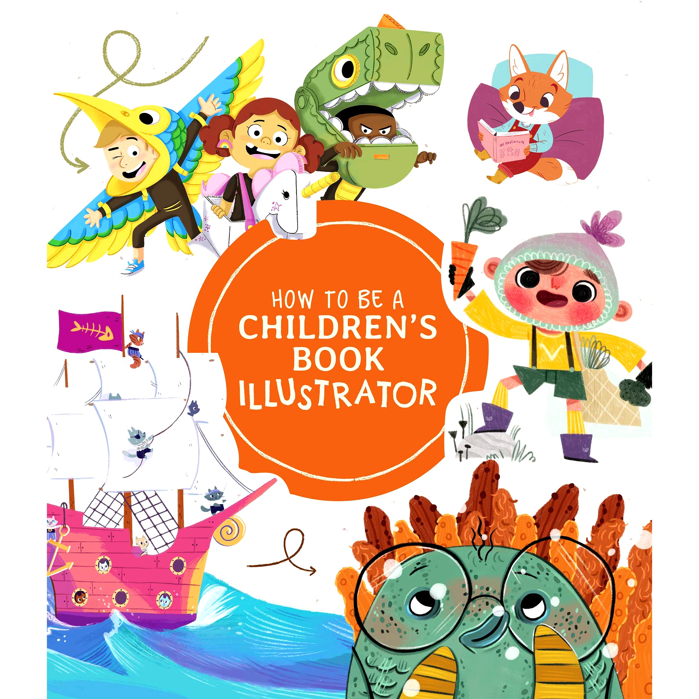 现货 英文原版 绘本创作指南 如何成为一名儿童图书插画师 How to Be a Children's Book Illustrator