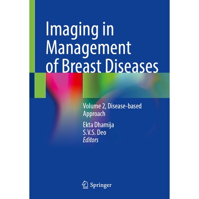 预订 Imaging in Management of Breast Diseases: Volume 2, Disease-based Approach 影像学检查在乳腺疾病管理中的应用 第2卷：