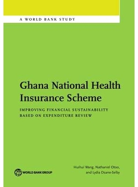 预订 Ghana National Health Insurance Scheme: Improving Financial Sustainability Based on Expenditure Review 加纳国民健康