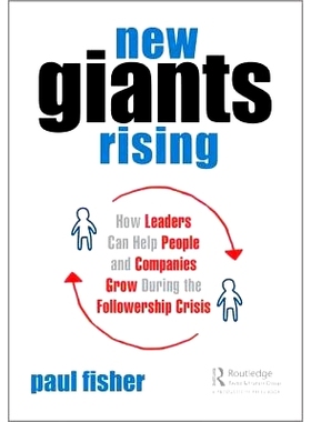 预订 New Giants Rising: How Leaders Can Help People and Companies Grow During the Followership Crisis 新巨人崛起：危机后