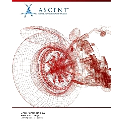 预订 Creo Parametric 3.0: Sheet Metal Design: 9781943184613