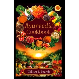 for Cookbook Body Your 预订 Mind Recipes Balance Flavorful Nourish Holistic with 979832286 Vitality and Ayurvedic