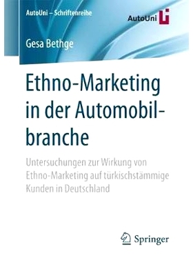 预订 Ethno-Marketing in der Automobilbranche: Untersuchungen zur Wirkung von Ethno-Marketing auf türkischstämmige Kund