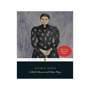 英文原版 玩偶之家 易卜生戏剧著作集 企鹅经典 A Doll’s House and Other Plays Henrik Ibsen
