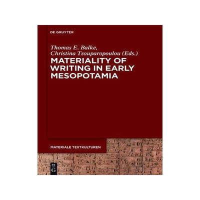[预订]Materiality of Writing in Early Mesopotamia 9783110459623