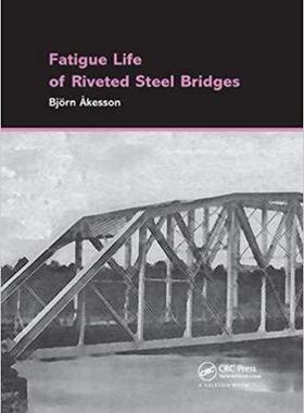 【预售】Fatigue Life of Riveted Steel Bridges
