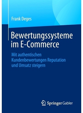 预订 Bewertungssysteme Im E-Commerce: Mit Authentischen Kundenbewertungen Reputation Und Umsatz Steigern: 9783658344924