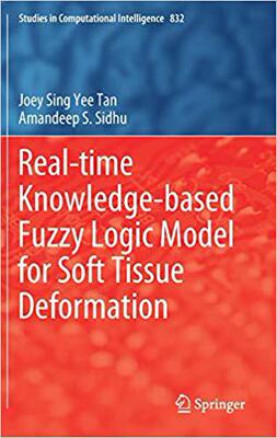 【预售】Real-time Knowledge-based Fuzzy Logic Model for Soft Tissue Deformation