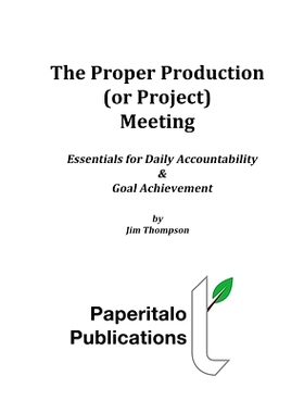 预订 The Proper Production (or Project) Meeting: Essentials for daily accountability and goal achievement: 9780999824818