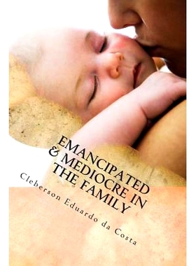 预订 Emancipated & Mediocre in the Family: 9781502479013