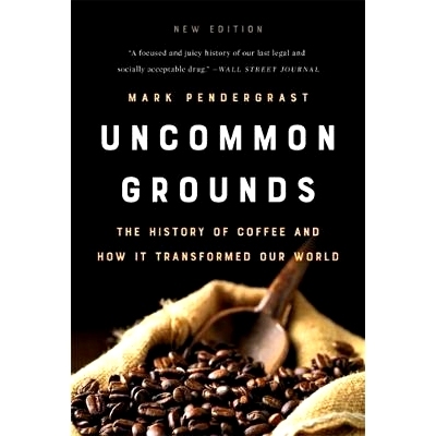 现货 Uncommon Grounds (New edition): The History of Coffee and How It Transformed Our World 不寻常理由（新版）: 97815416