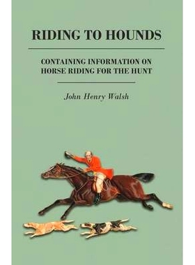 预订 Riding to Hounds - Containing Information on Horse Riding for the Hunt
