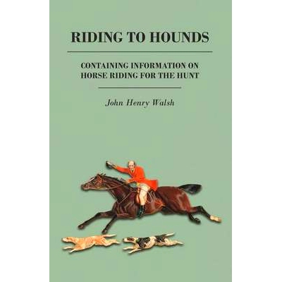 预订 Riding to Hounds - Containing Information on Horse Riding for the Hunt