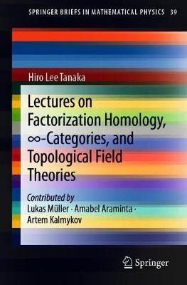 【预订】Lectures on Factorization Homology, ?-Categories, and Topological Field Theories
