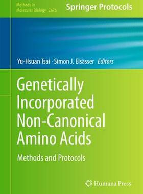 [预订]Genetically Incorporated Non-Canonical Amino Acids 9781071632505