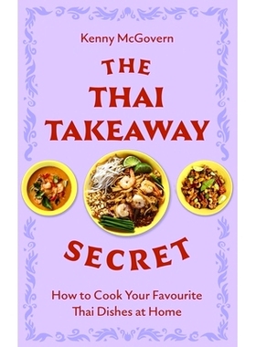 预订 The Thai Takeaway Secret: How to Cook Your Favourite Fakeaway Dishes at Home: How to Cook Your Favourite Fakeaway D