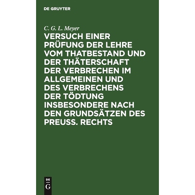 预订 Versuch einer Prüfung der Lehre vom Thatbestand und der Thäterschaft der Verbrechen im Allgemeinen und des Verbre