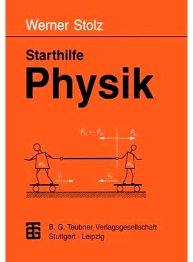 预订 Starthilfe Physik: Ein Leitfaden für Studienanfänger der Naturwissenschaften, des Ingenieurwesens und der Medizin