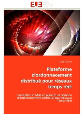预订 Plateforme D’Ordonnacement Distribu Pour R Seaux Temps R El: 9786131525827