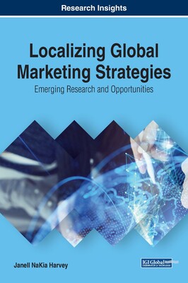 【预订】Localizing Global Marketing Strategies: Emerging Research and Opportunities
