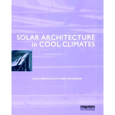 预订 Solar Architecture in Cool Climates 凉爽气候的太阳能建筑: 9781138471467