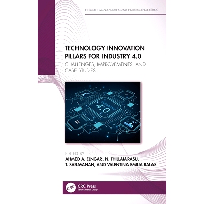 预订 Technology Innovation Pillars for Industry 4.0: Challenges, Improvements, and Case Studies 适合工业4.0的技术创新支