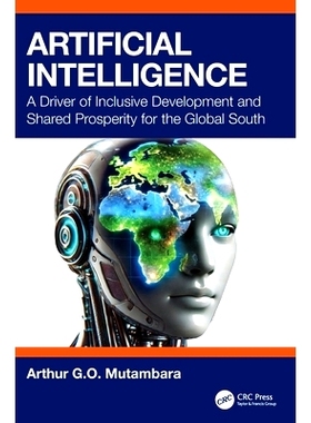 预订 Artificial Intelligence: A Driver of Inclusive Development and Shared Prosperity for the Global South: 978103283371