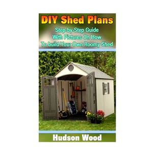 预订 Pictures Your How Step Guide Book Roomy Plan Plans With Build Own Shed DIY