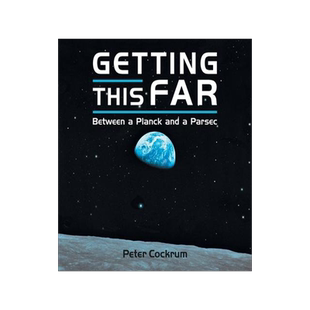[预订]Getting This Far: Between a Planck and a Parsec 9781984506085