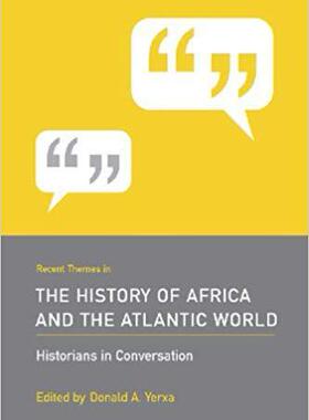 [预订]Recent Themes in the History of Africa and the Atlantic World 9781570037573