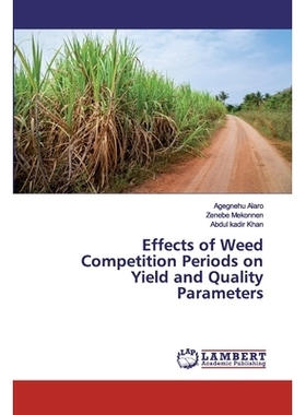 预订 Effects of Weed Competition Periods on Yield and Quality Parameters: 9786202519205