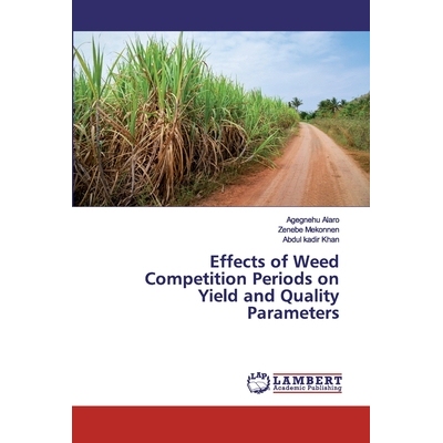 预订 Effects of Weed Competition Periods on Yield and Quality Parameters: 9786202519205