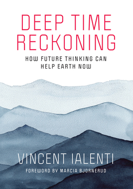 【预订】Deep Time Reckoning: How Future Thinking Can Help Earth Now