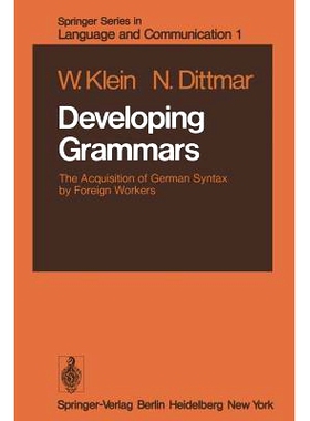 预订 Developing Grammars: The Acquisition of German Syntax by Foreign Workers: 9783642673870