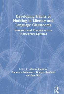 【预订】Developing Habits of Noticing in Literacy and Language Classrooms 9780367336141