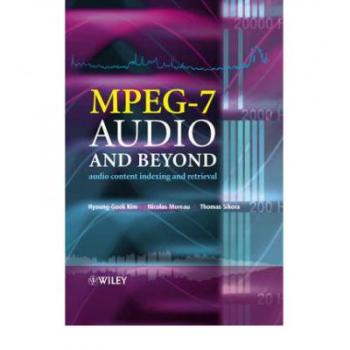 【预订】Mpeg-7 Audio and Beyond - Audio Content Indexing and Retrieval