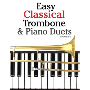 预订 Music Mozart Bach Duets 9781470 Other Composers Trombone Piano Featuring Wagner Brahms and Classical Easy