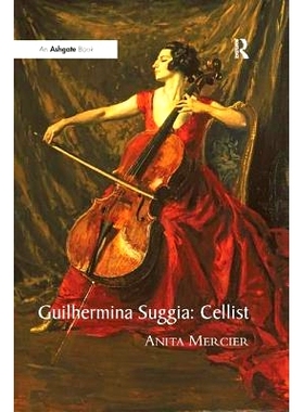 预订 Guilhermina Suggia: Cellist: 9781138259775
