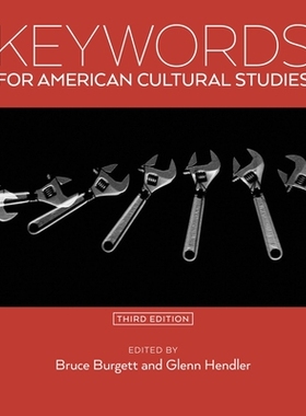 预订 Keywords for American Cultural Studies, Third Edition 美国文化研究关键字，第三版: 9781479897964
