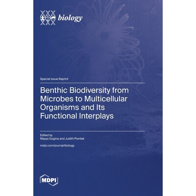 预订 Benthic Biodiversity from Microbes to Multicellular Organisms and Its Functional Interplays: 9783725843534