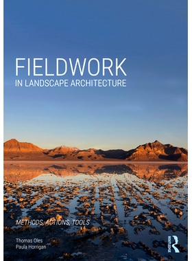 预订 Fieldwork in Landscape Architecture: Methods, Actions, Tools 景观建筑的实地考察：方法、行动、工具: 9781138244320