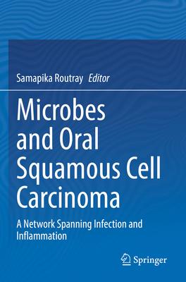 [预订]Microbes and Oral Squamous Cell Carcinoma: A Network Spanning Infection and Inflammation 9789811905940