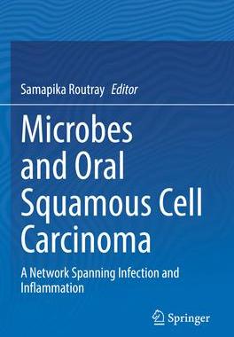 [预订]Microbes and Oral Squamous Cell Carcinoma: A Network Spanning Infection and Inflammation 9789811905940