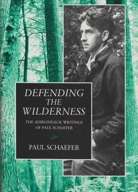 [预订]Defending the Wilderness: The Adirondack Writings of Paul Schaefer 9780815602378