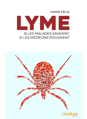 预订 Lyme : si les malades savaient, si les médecins pouvaient 莱姆：如果病人知道，如果医生可以: 9782493270368