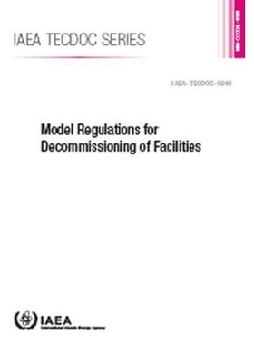 预订 Model Regulations for Decommissioning of Facilities 设施善后示范条例: 9789201048172