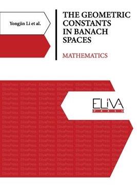 [预订]The Geometric Constants in Banach Spaces: Mathematics 9789994986071