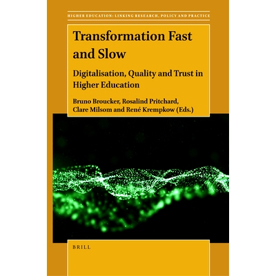 预订 Transformation Fast and Slow: Digitalisation, Quality and Trust in Higher Education 转变快又缓：高等教育的数字化、