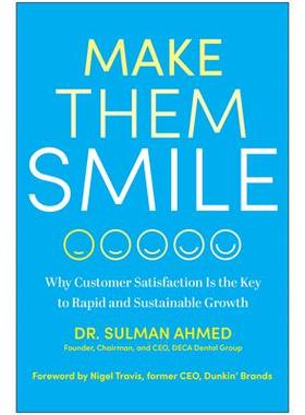 预订 Make Them Smile: Why Customer Satisfaction Is the Key to Rapid and Sustainable Growth让他们微笑：为什么客户满意度是